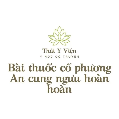 An Cung Ngưu Hoàng Hoàn: Bài Thuốc Khai Khiếu Cổ Phương